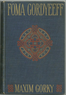 Foma Gordeyeeff by Maxim Gorky 1901 1st American Ed