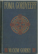 Foma Gordeyeeff by Maxim Gorky 1901 1st American Ed