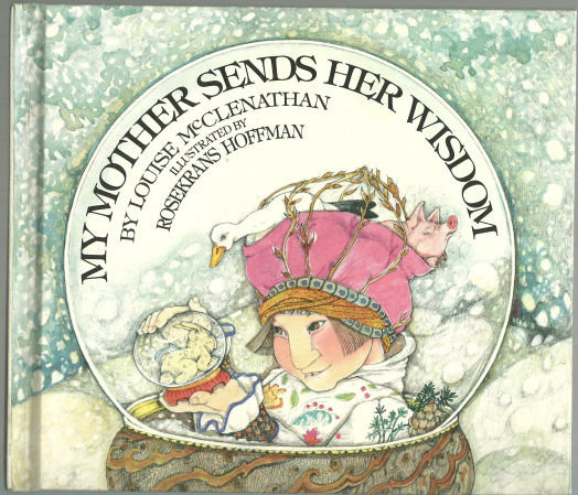 My Mother Sends Her Wisdom by Louise McClenathan 1979