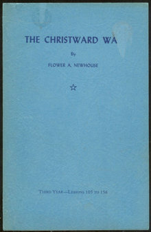 Christward Way Third Year Lessons by Flower Newhouse