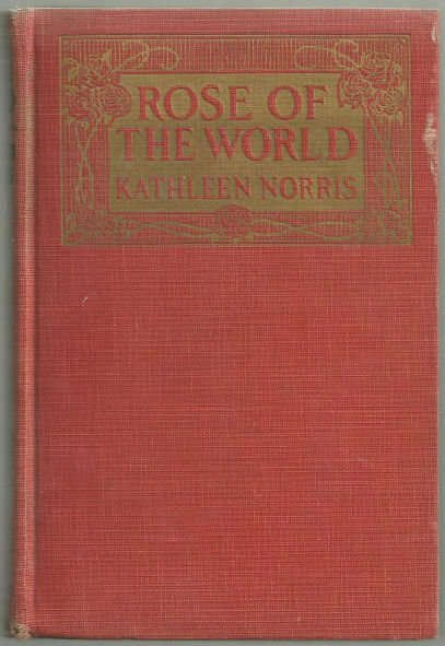 Rose of the World by Kathleen Norris 1924 Romance