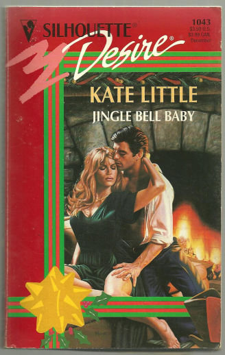 Jingle Bell Baby by Kate Little Silhouette Desire 1996