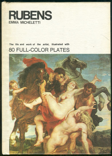 Rubens Life and Work of Artist by Emma Micheletti 1968