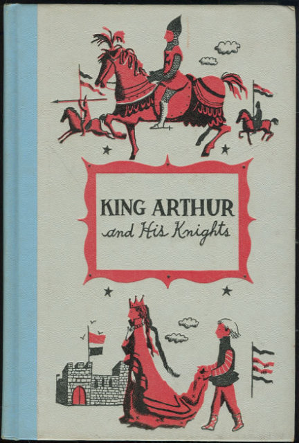 King Arthur and His Knights by Henry Firth 1955 Illus