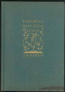Farewell Miss Julie Logan Wintery Tale by J. M. Barrie