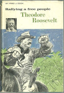 Rallying a Free People Theodore Roosevelt by Fred Cook