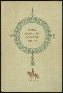 Royal Canadian Mounted Police by Richard Neuberger