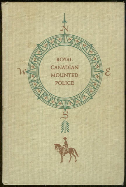 Royal Canadian Mounted Police by Richard Neuberger