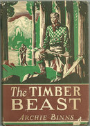Timber Beast by Archie Binns 1944 Adventure Fiction