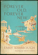 Forever Old, Forever New by Emily Kimbrough 1964 1st edition with Dust Jacket