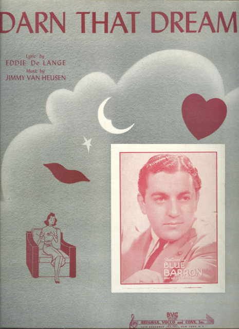 Darn That Dream Featured by the Blue Baron in 1939