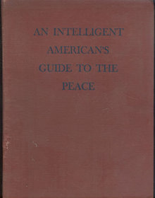 Intelligent Americans Guide to the Peace Sumner Welles
