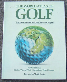 World Atlas of Golf by Pat Ward-Thomas 1984 Illus