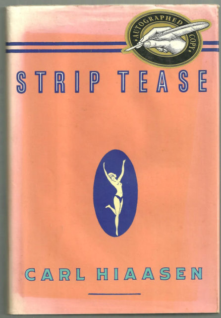 Strip Tease Signed by Carl Hiaasen 1993 1st edition DJ