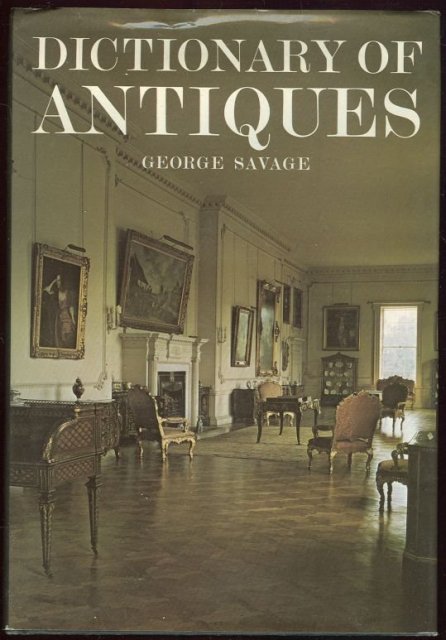 Dictionary of Antiques by George Savage 1978 with DJ