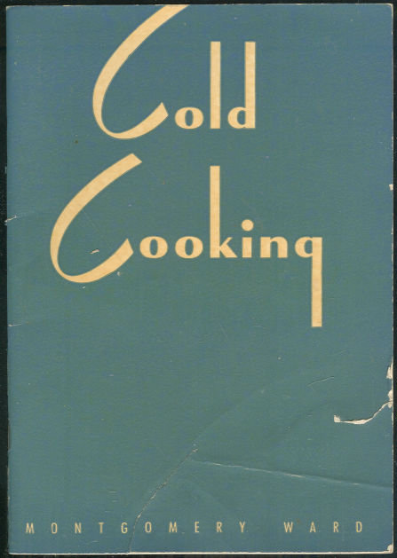 Cold Cooking With Montgomery Ward Refrigerator 1942