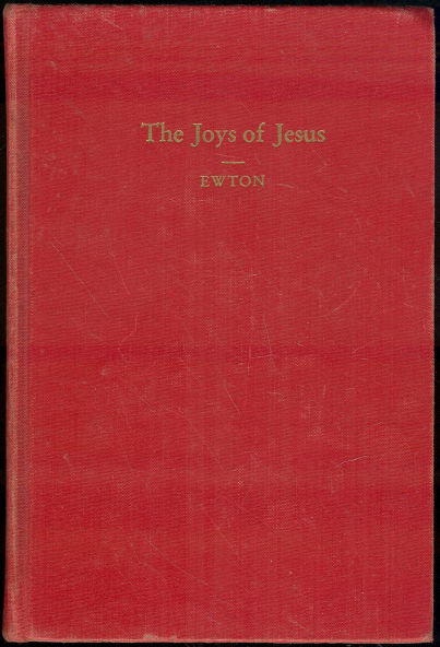 Joys of Jesus Signed by Maynard Ewton 1952 First Ed