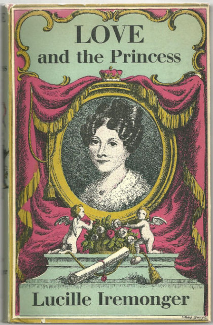 Love and the Princess by Lucille Iremonger 1958 1st ed