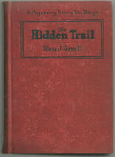Hidden Trail A Mystery Story For Boys by Roy Snell 1924