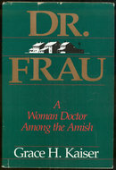 Dr. Frau A Women Doctor Among the Amish 1986 1st ed DJ