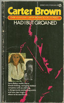Had I But Groaned by Carter Brown 1968 Paperback
