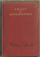 Grant of Appomattox by William Brooks 1942 1st edition