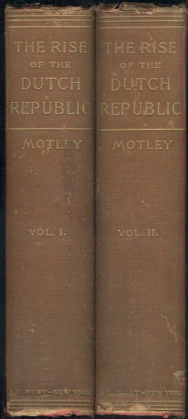 Rise of the Dutch Republic A History Two Volumes