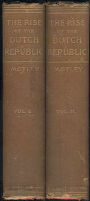 Rise of the Dutch Republic A History Two Volumes