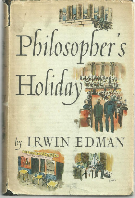 Philosopher's Holiday by Irwin Edman 1938 1st ed DJ