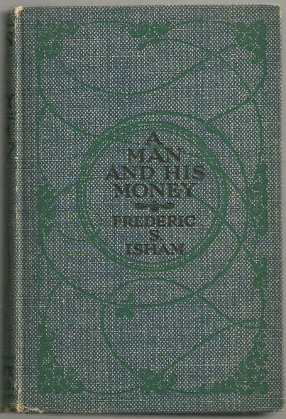 Man and His Money by Frederic Isham 1912 Illus Fiction
