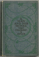 Man and His Money by Frederic Isham 1912 Illus Fiction