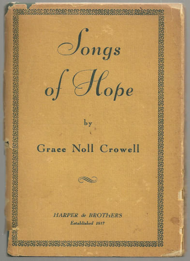 Songs of Hope by Grace Noll Crowell 1938 Poetry w/DJ