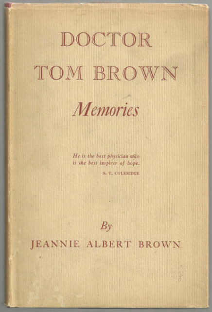 Doctor Tom Brown Memories by Jeannie Albert Brown 1949