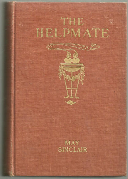 The Helpmate by May Sinclair 1907 1st edition Fiction