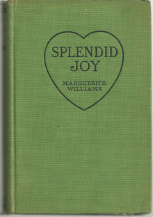 Splendid Joy by Marguerite Williams 1927 Romance