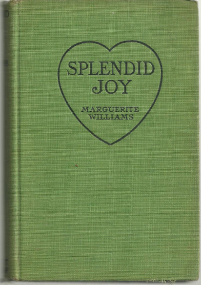 Splendid Joy by Marguerite Williams 1927 Romance