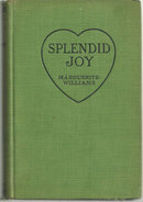 Splendid Joy by Marguerite Williams 1927 Romance