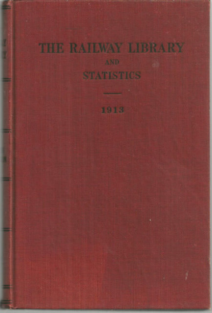Railway Library 1913 Noteworthy Addresses and Papers