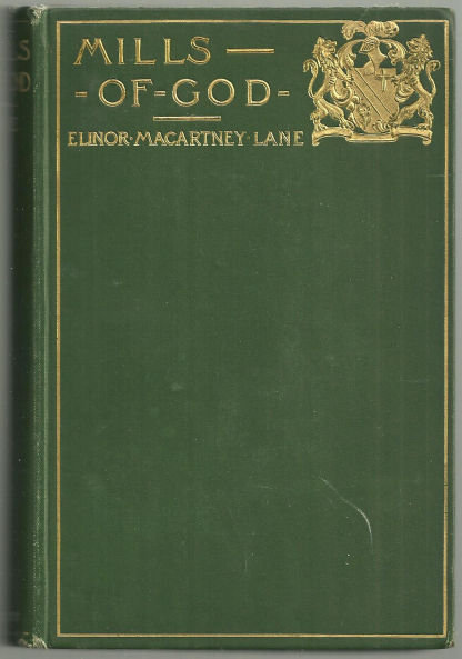Mills of God A Novel by Elinor MacArtney Lane 1901 1st edition