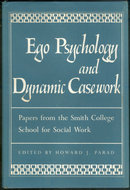 Ego Psychology and Dynamic Casework Howard Parad editor