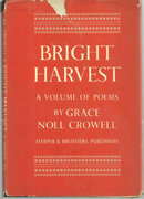Bright Harvest A Volume of Poems by Grace Noll Crowell