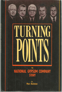 Turning Points The National Gypsum Company Story 1st edition with Dust Jacket
