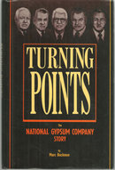 Turning Points The National Gypsum Company Story 1st edition with Dust Jacket