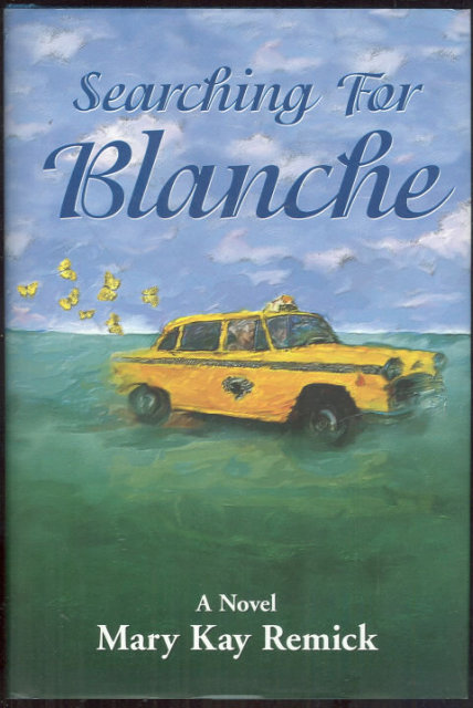 Searching for Blanche Signed by Mary Kay Remick 1999