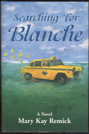 Searching for Blanche Signed by Mary Kay Remick 1999