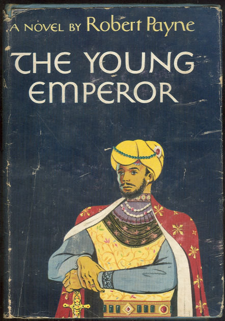 Young Emperor by Robert Payne 1950 Historical Fiction