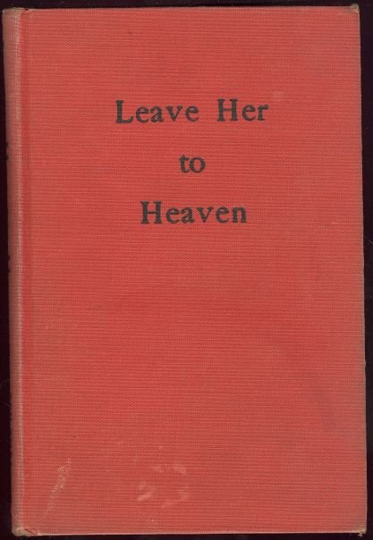 Leave Her to Heaven by Ben Ames Williams 1944 Mystery