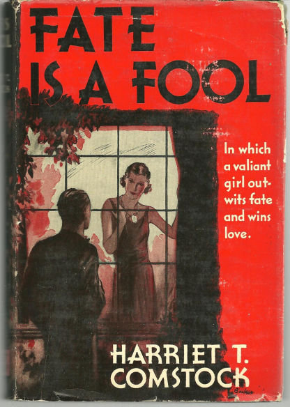 Fate is a Fool by Harriet Comstock 1930 Romance DJ