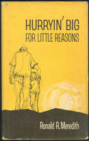 Hurryin's Big for Little Reasons by Ronald Meredith 1st
