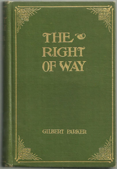 Right of Way by Gilbert Parker 1901 Illustrated Novel